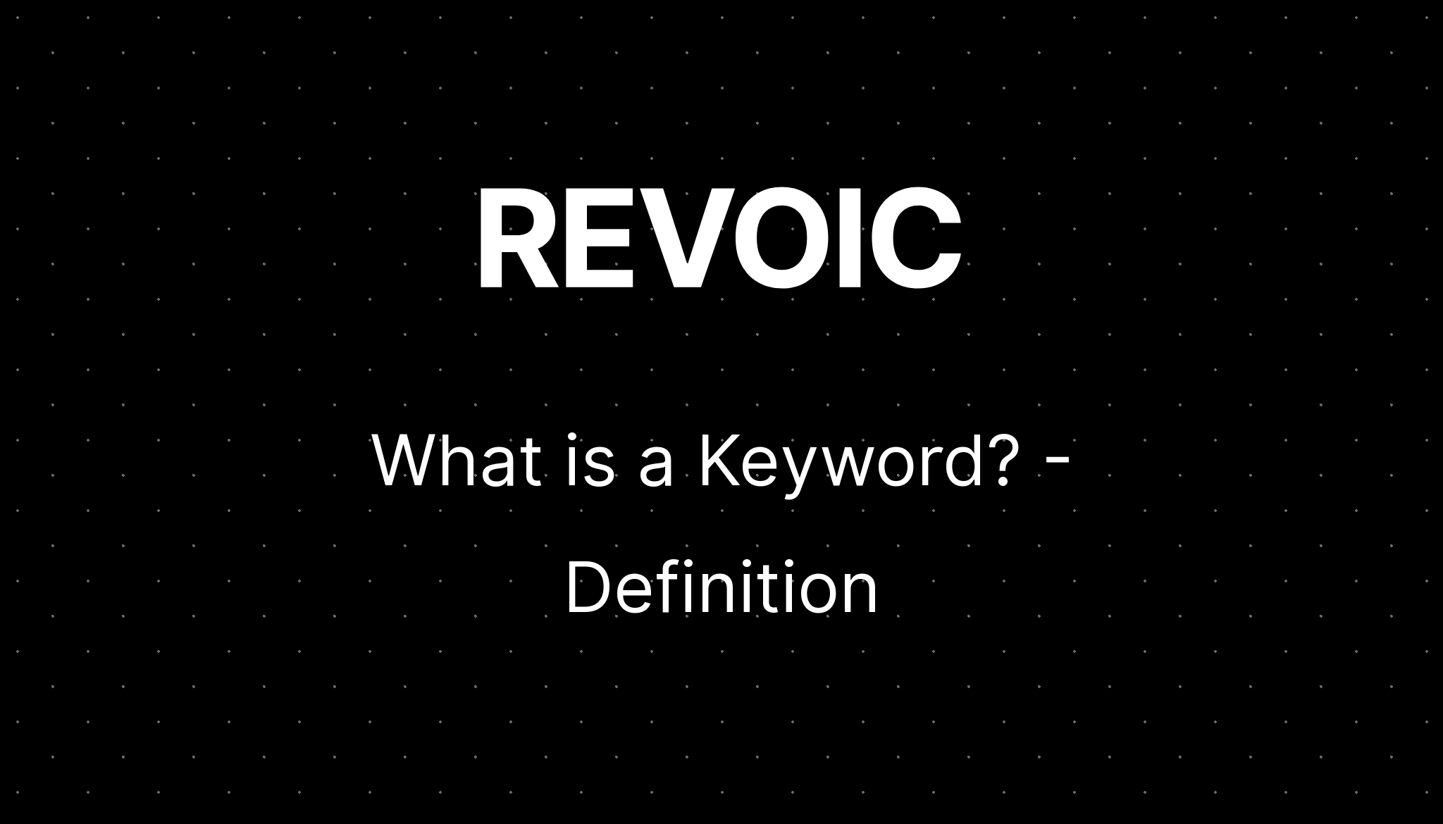 What is a Keyword? - Definition | REVOIC
